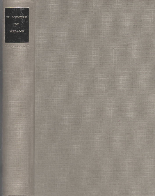 Il Ventre Di Milano. Fisiologia Della Capitale Morale