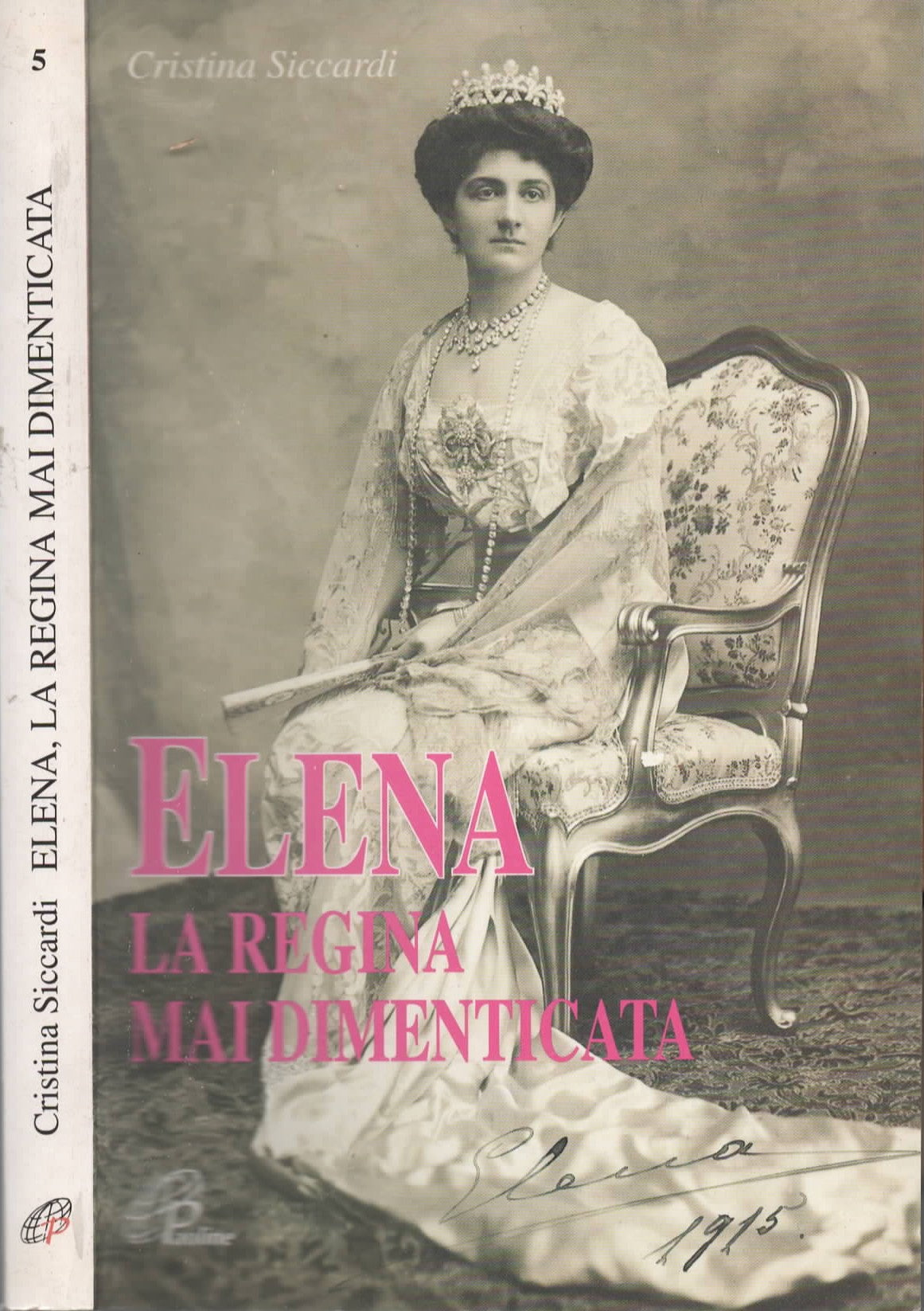 Elena la regina mai dimenticata di Cristina Siccardi