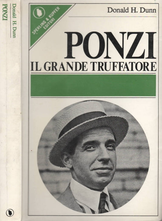 Donald H. Dunn Ponzi Il Grande Truffatore - Sperling & Kupfer 1976