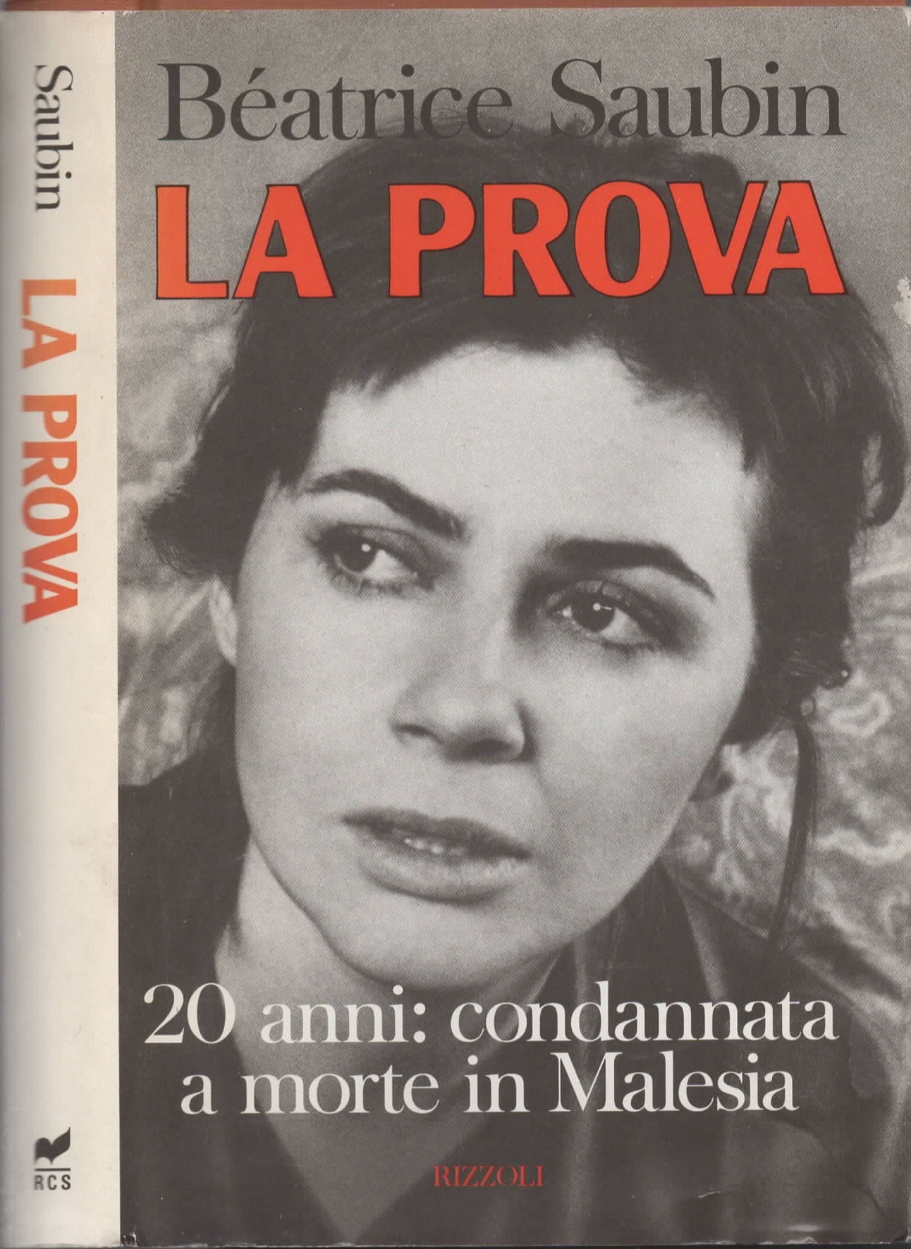 La prova. 20 anni condannata a morte in Malesia di Saubin Beatrice