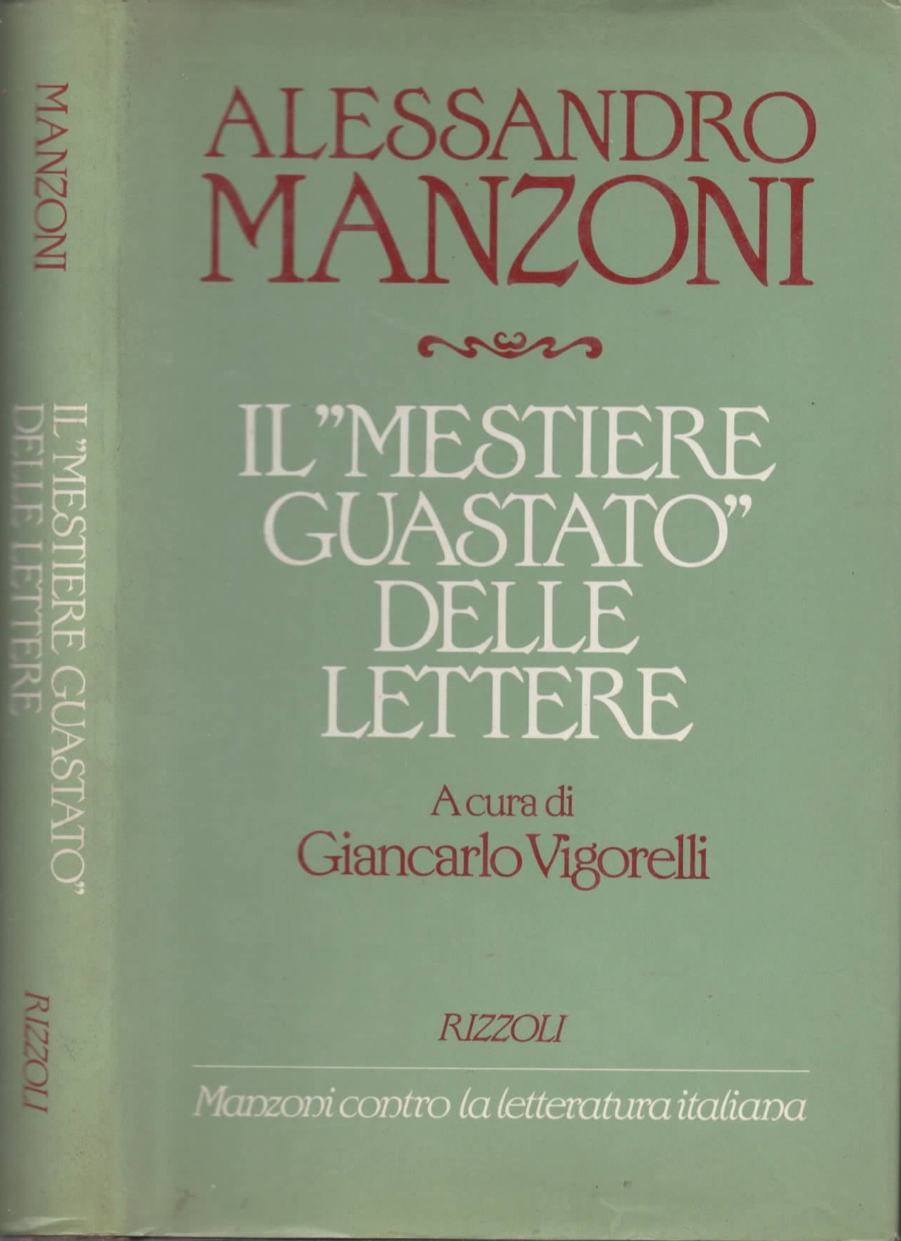 Il mestiere guastato delle lettere Manzoni contro la letteratura Italiana