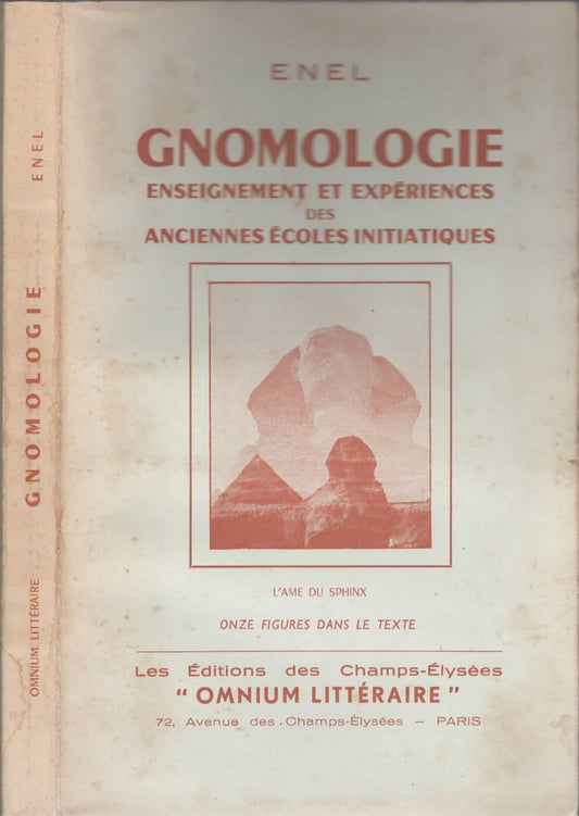 Gnomologie: Enseignements et expériences des anciennes écoles initiatiques etc