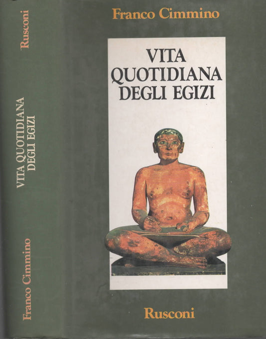 Vita quotidiana degli egizi. La realtà concreta di una grande civiltà