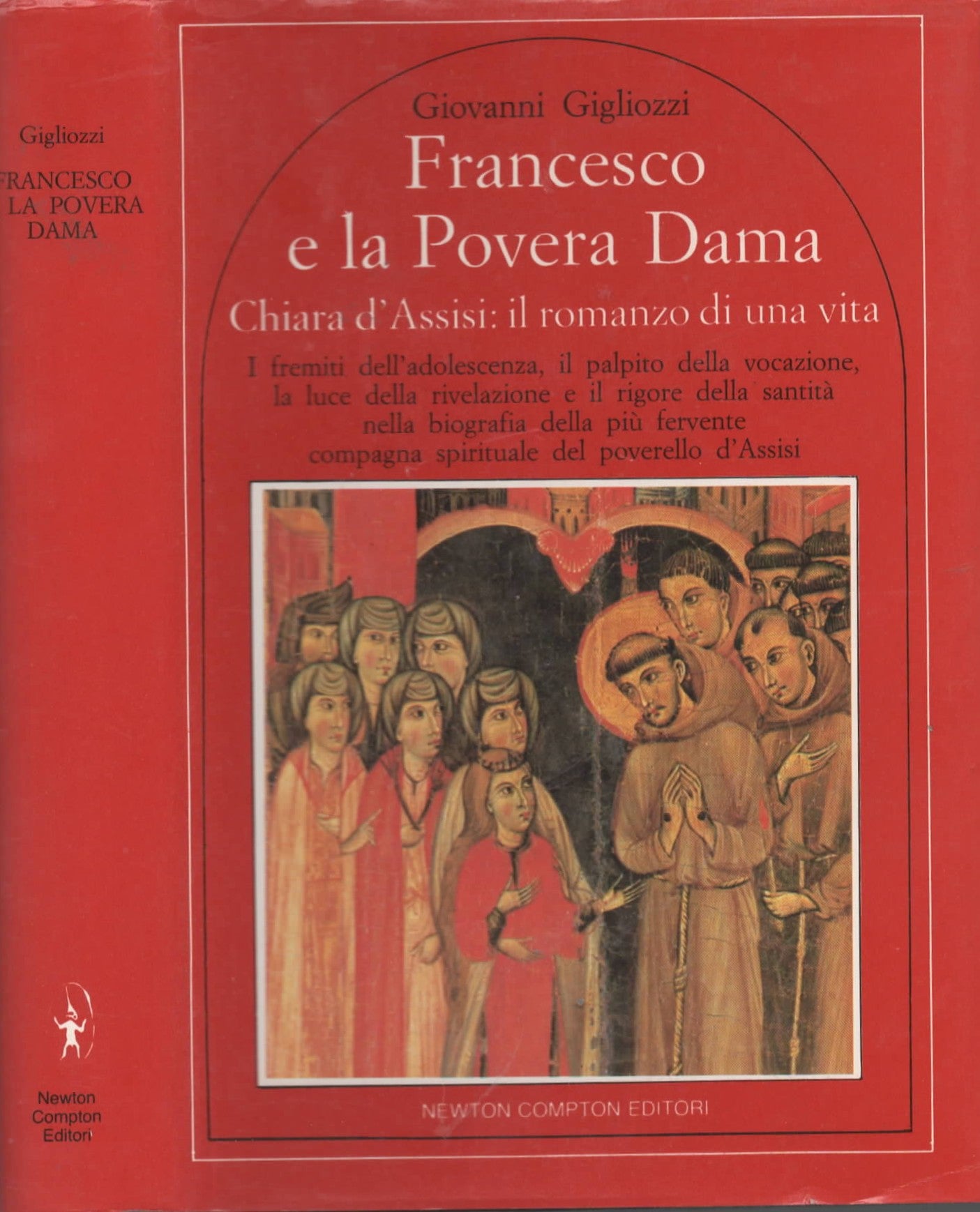 Francesco E La Povera Dama Chiara D'assisi Il Romanzo Di Una Vita