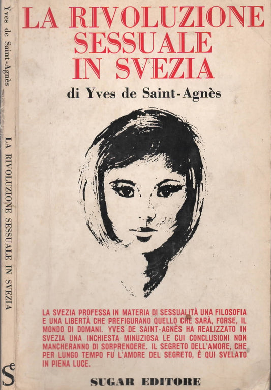 La Rivoluzione Sessuale In Svezia di Yves De Saint Agnes Sugar Editore 1966