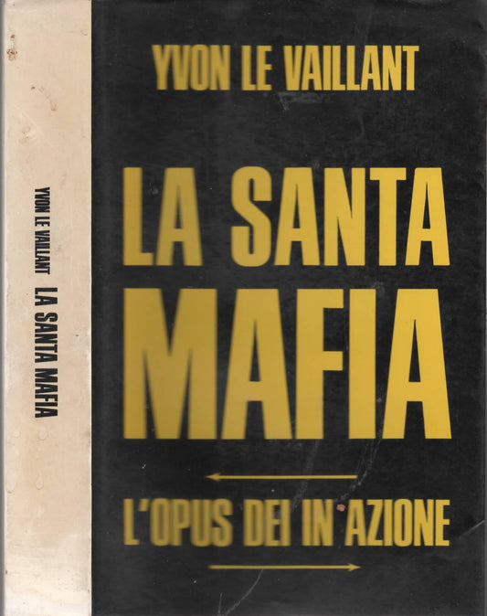La santa mafia - L'Opus Dei in azione di Yvon Le Vaillant - Sugar 1972
