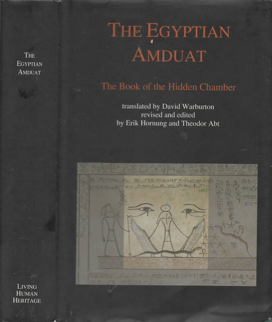 The Egyptian Amduat: The Book of the Hidden Chamber