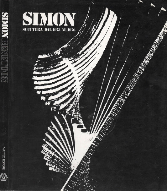 Simon Benetton Scultura Dal 1973 Al 1976