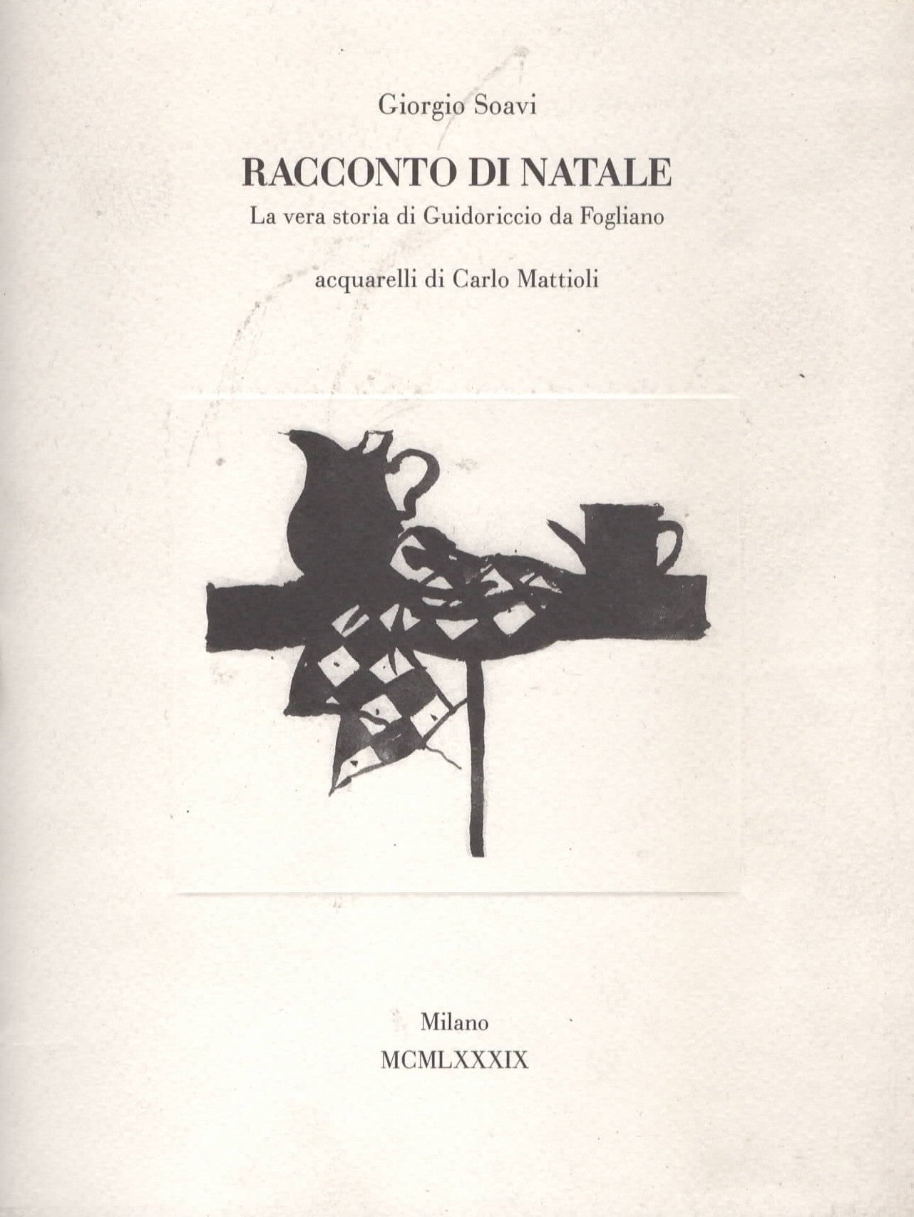 Carlo Mattioli Racconto di natale. La vera storia di Guidoriccio da Fogliano