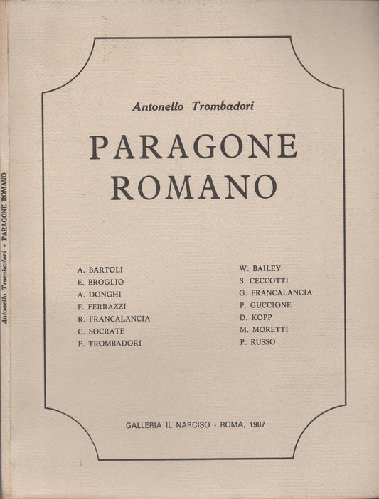 Paragone romano di Trombadori Antonello (Roma, 1917 - Roma, 1993)