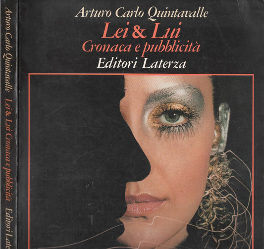 Lei & Lui. Cronaca e pubblicità di Arturo Carlo Quintavalle