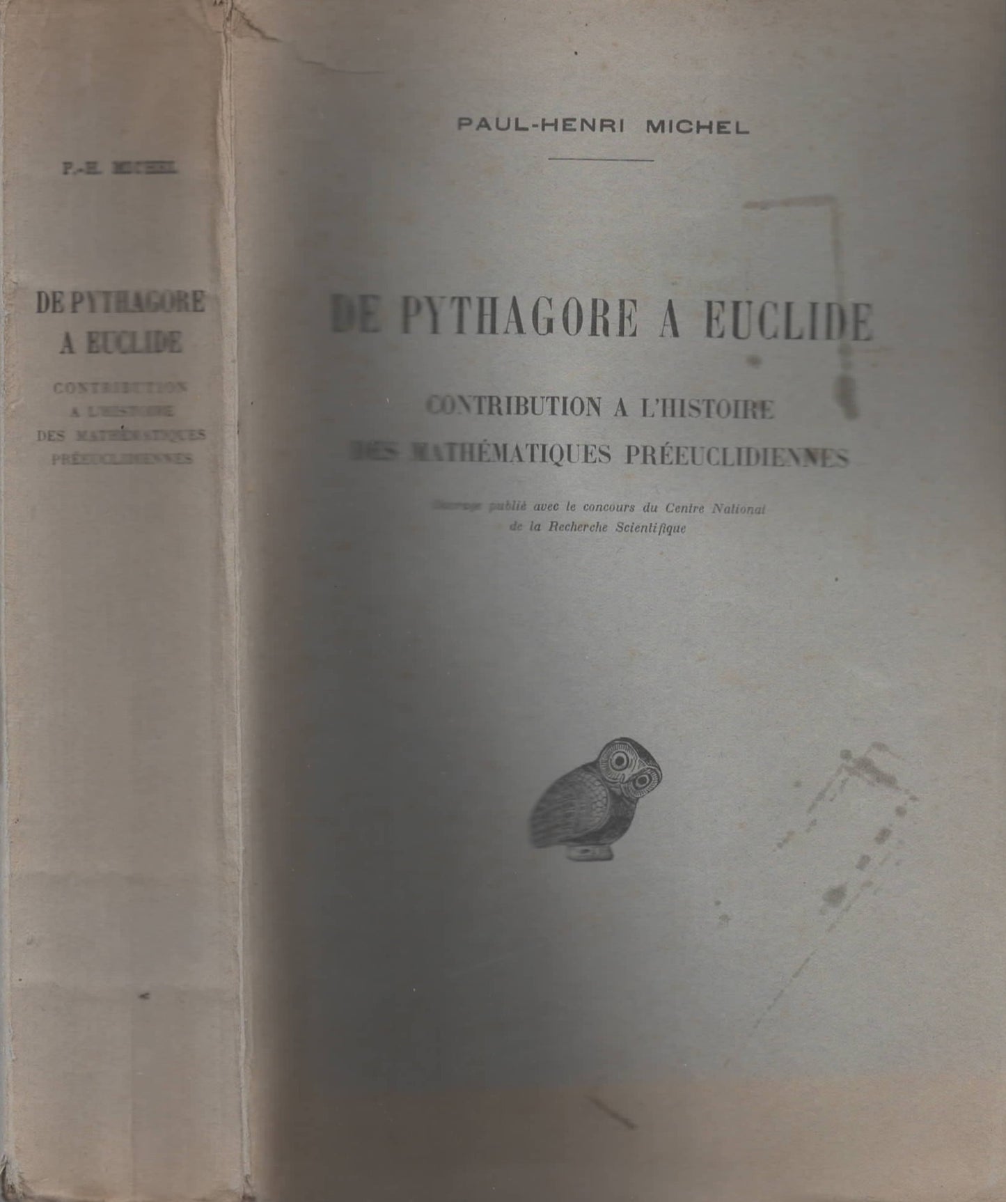 De Pythagore a Euclide. Contribution a l'histoire des matematiques preeucliddiennes