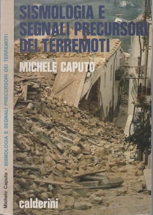Sismologia e segnali precursori dei terremoti di Michele Caputo