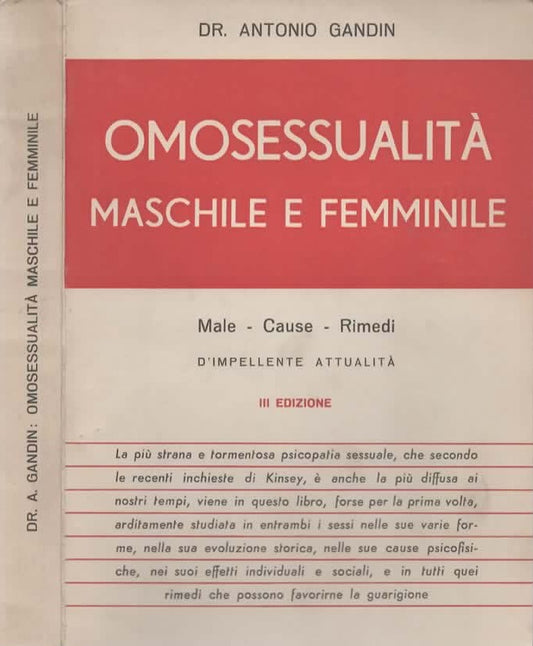 Omosessualita' Maschile E Femminile. Male, Cause, Rimedi (d'impellente attualità)