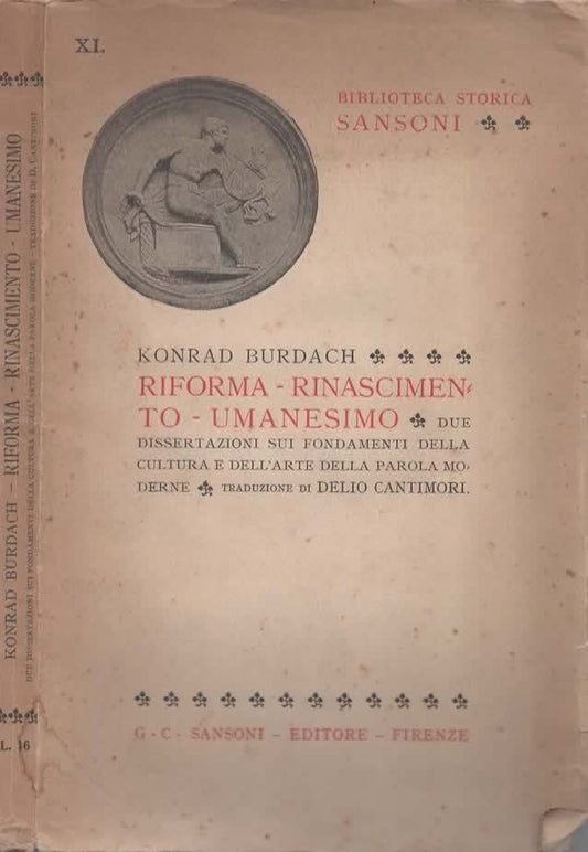 Riforma-Rinascimento-Umanesimo. Due dissertazioni sui fondamenti della cultura e dell’arte della parola moderne