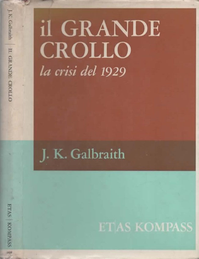 Il grande crollo la crisi del 1929 di J.K. Galbraith