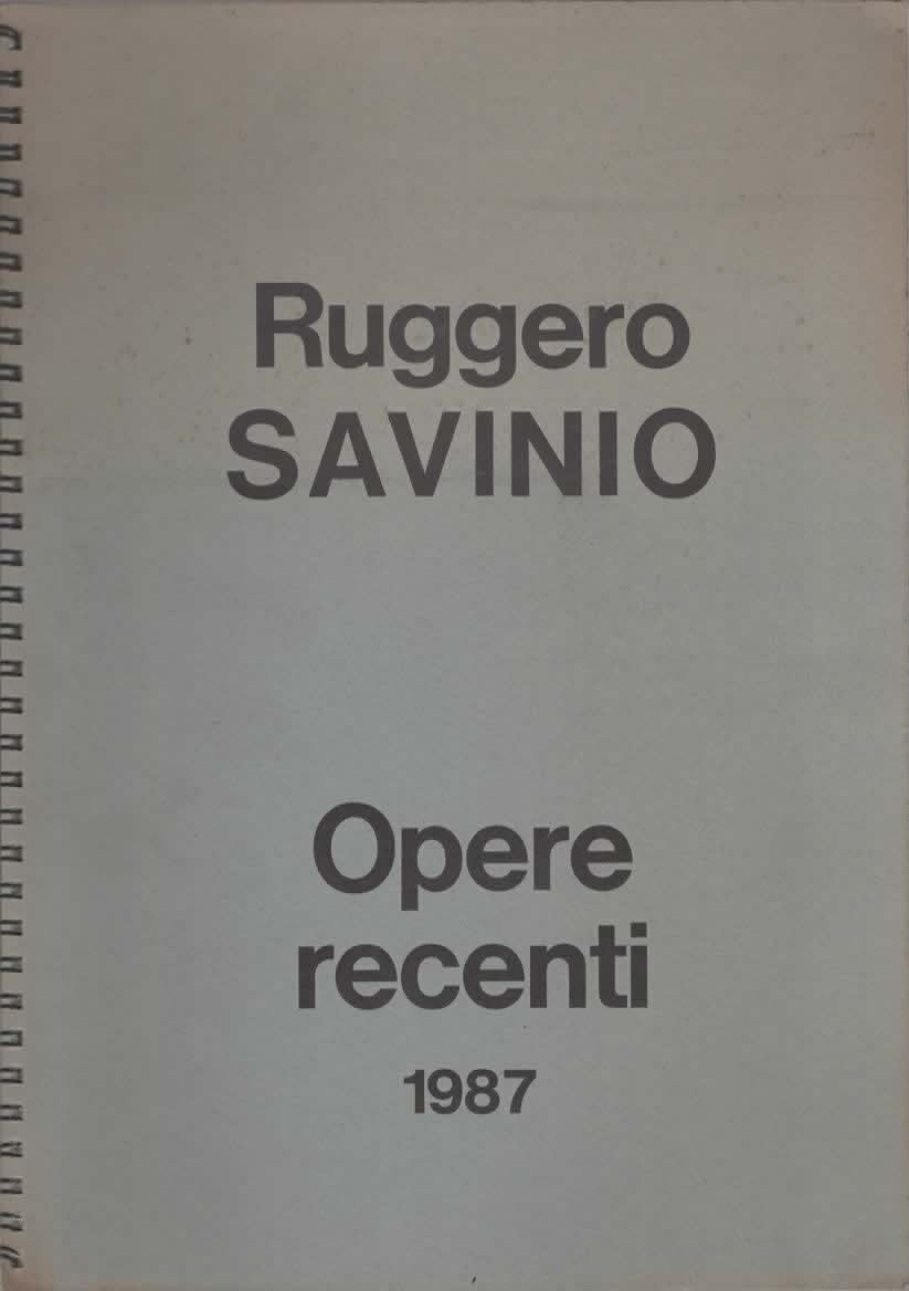 Ruggero Savinio. Opere recenti 1987. Galleria Philippe Daverio