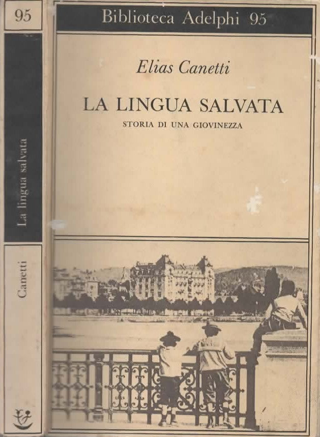 La lingua salvata. Storia di una giovinezza - Canetti, Elias