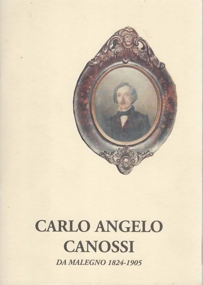 Carlo Angelo Canossi da Malegno 1824-1905 Insigne pedagogo