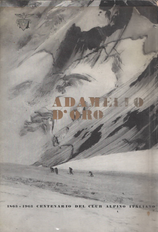 Adamello d'oro 1863-1963 - Concorso fotografico del Club Alpino Italiano