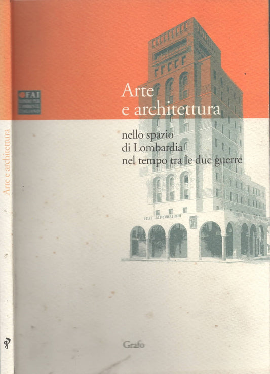 Arte e architettura nello spazio di Lombardia nel tempo tra le due guerre