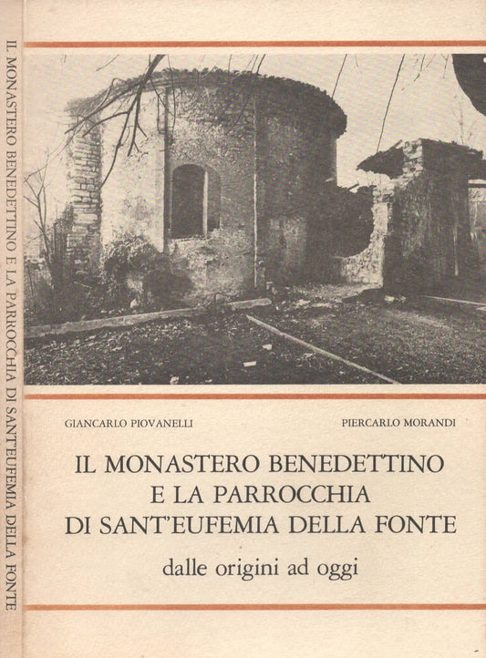 Il monastero benedettino e la parrocchia di sant’Eufemia della fonte dalle origini ad oggi
