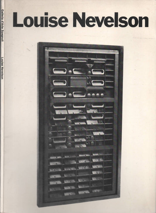 Louise Nevelson. Galleria d'Arte Spagnoli, Firenze, 1975