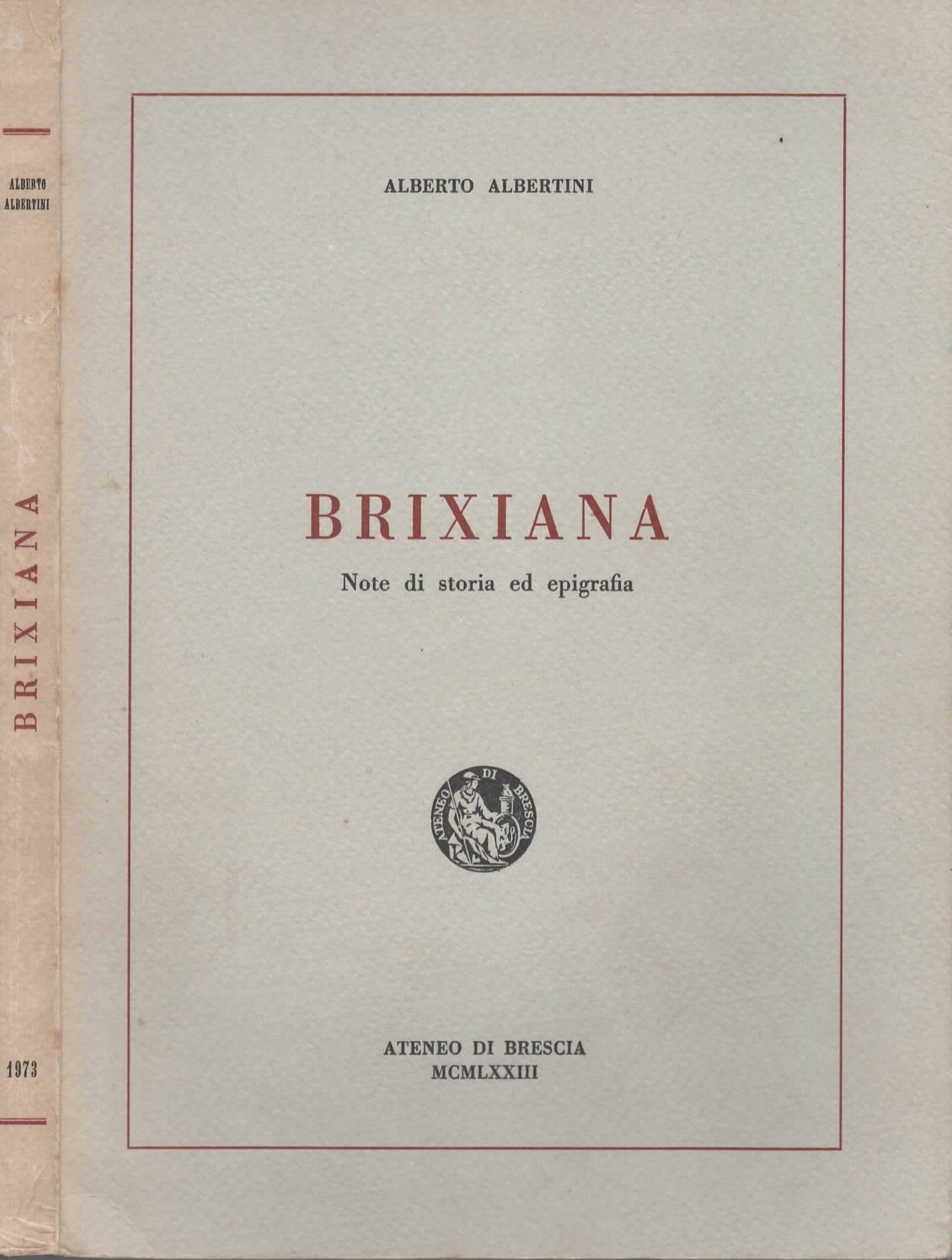 Brixiana. Note di storia ed epigrafia di Alberto Albertini