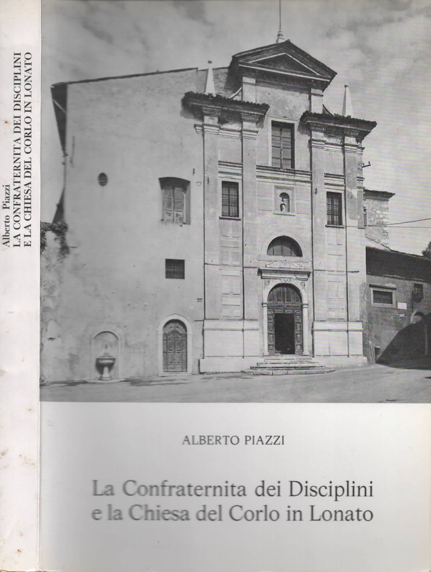 La confraternita dei disciplini e la chiesa del Corlo in Lonato di Alberto Piazzi