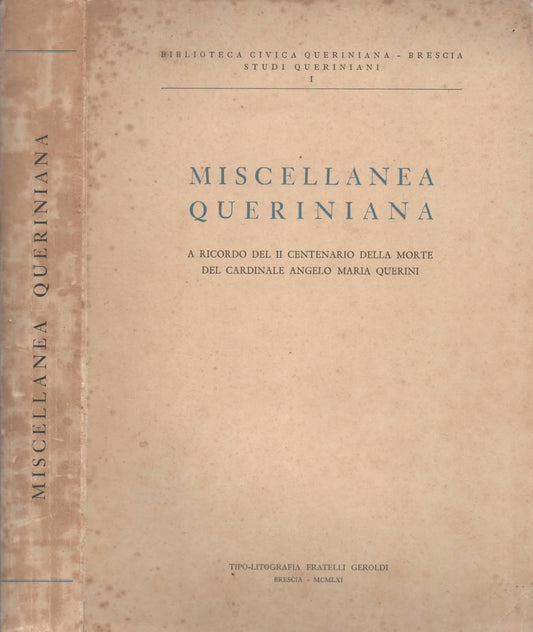 Miscellanea Queriniana a ricordo del II centenario della morte Cardinale Querini