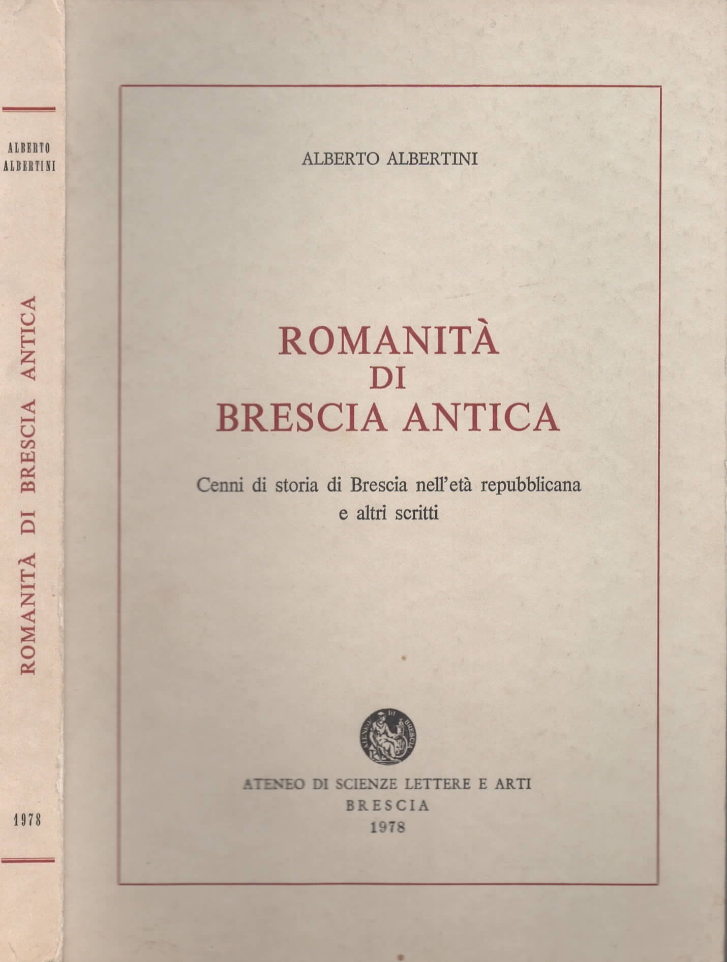 Romanità di Brescia antica di Alberto Albertini