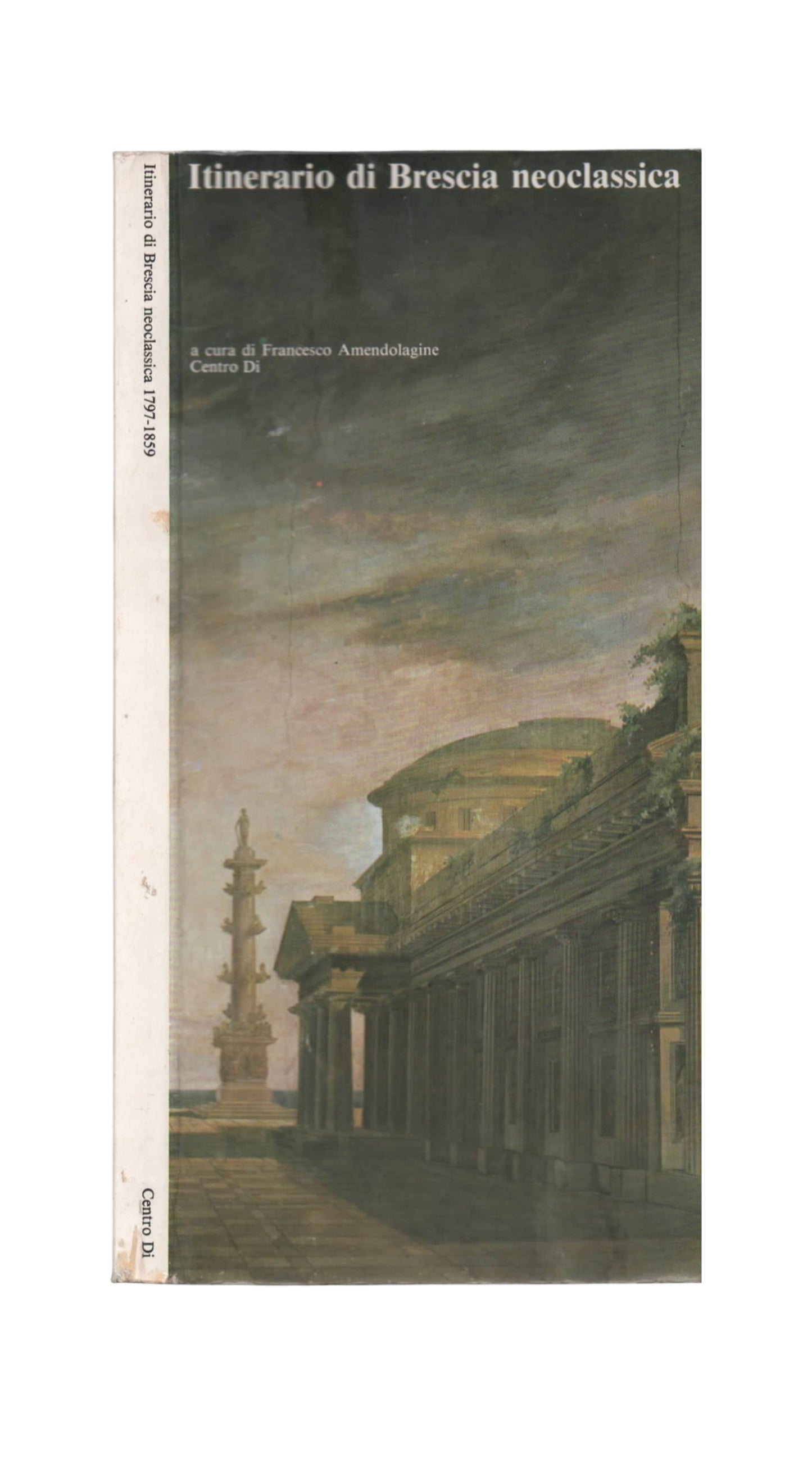 Itinerario di Brescia neoclassica 1797-1859