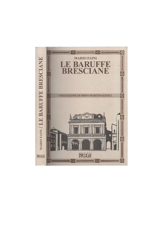 Le Baruffe Bresciane Società E Politica Dall' Unità D Italia Alla Grande Guerra