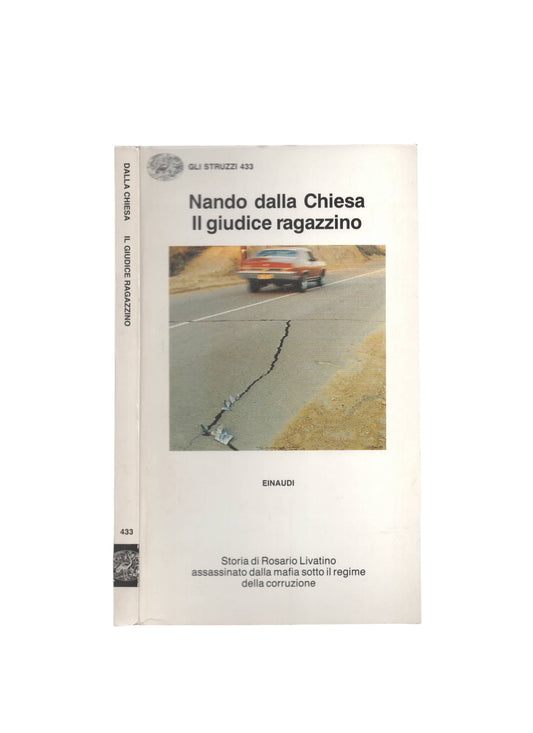 Il giudice ragazzino. Storia di Rosario Livatino assassinato dalla mafia sotto il regime della corruzione