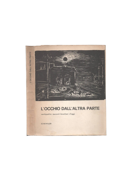 L'occhio dall'altra parte ventiquattro racconti brasiliani ed. Scheiwiller