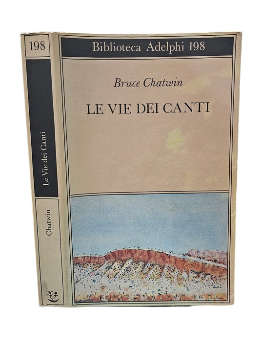 Le vie dei canti - Chatwin, Bruce