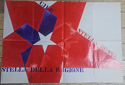 Libertà al Cile - Venezia 26 ottobre 1974 - manifesto di Giò Pomodoro, Stella rossa stella della ragione - IOLIBROCARMINE