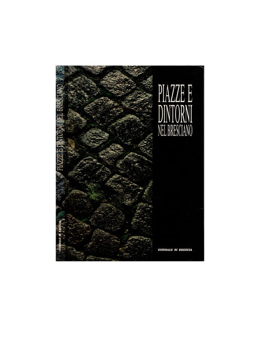 Piazze e dintorni nel bresciano di Carlo Zani