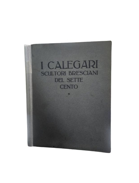 I Calegari scultori bresciani del Settecento di G. B. Nicodemi