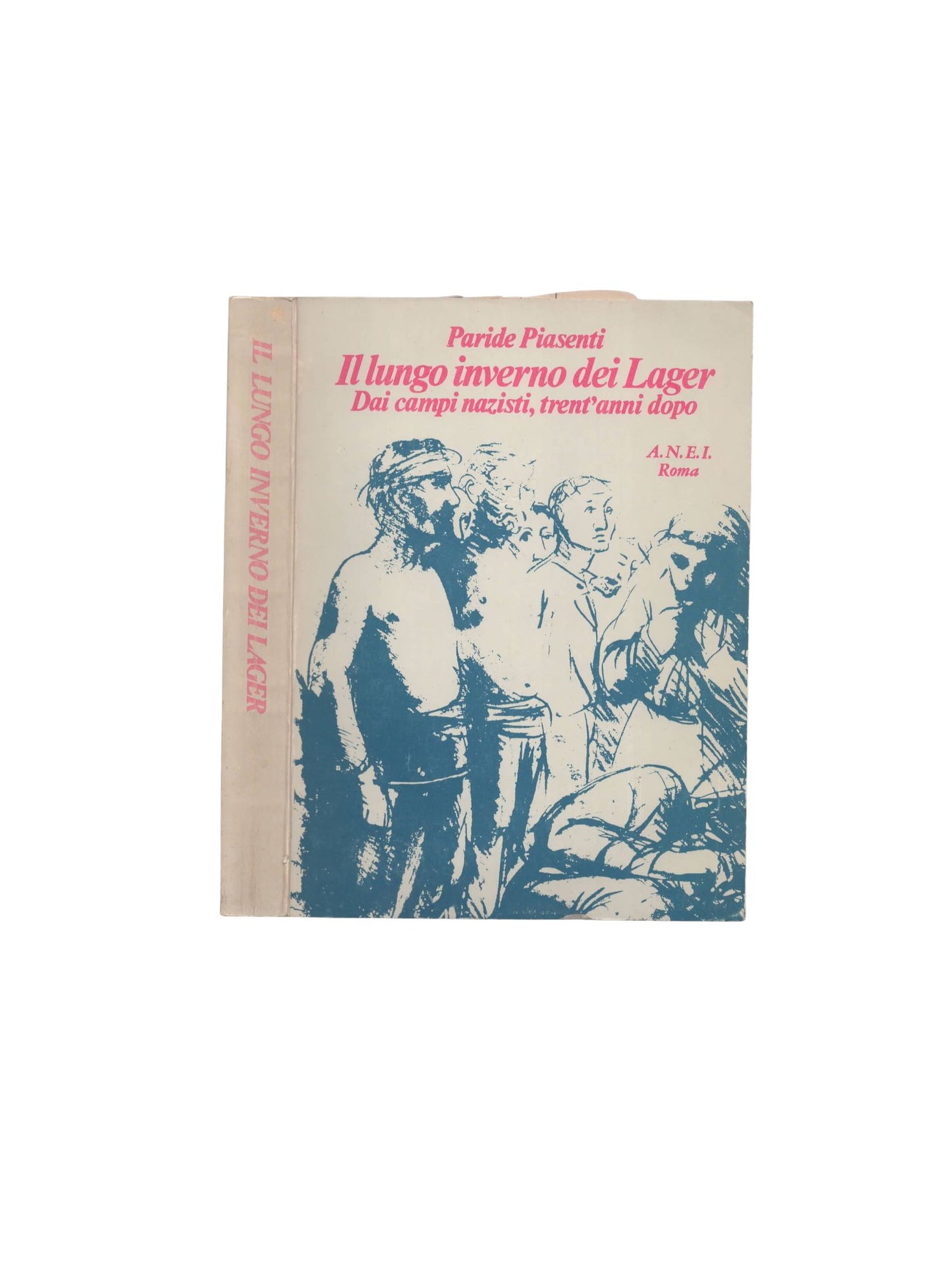 Il lungo inverno dei lager. Dai campi nazisti, trent'anni dopo di P. Piasenti