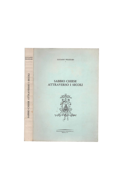 Sabbio Chiese attraverso i secoli di Luciano Pelizzari