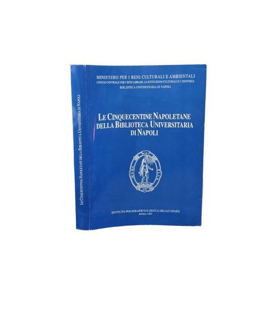 Le cinquecentine napoletane della Biblioteca Universitaria di Napoli