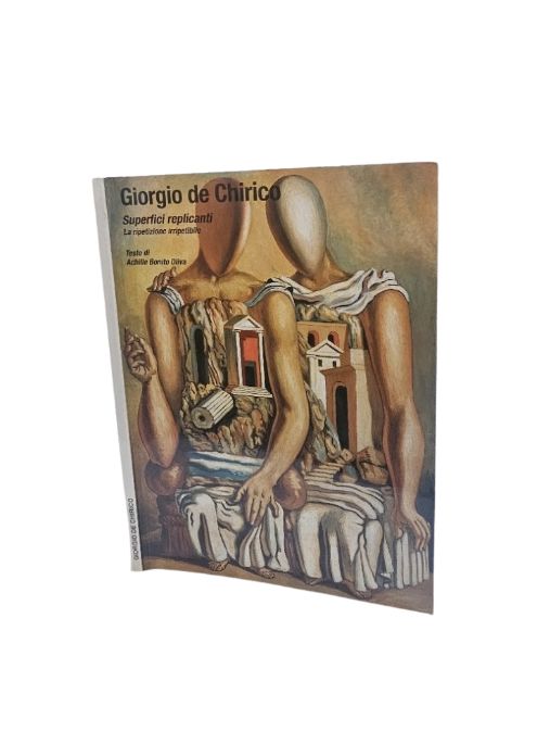 Giorgio De Chirico - Superfici Replicanti La Ripetizione Irripetibile