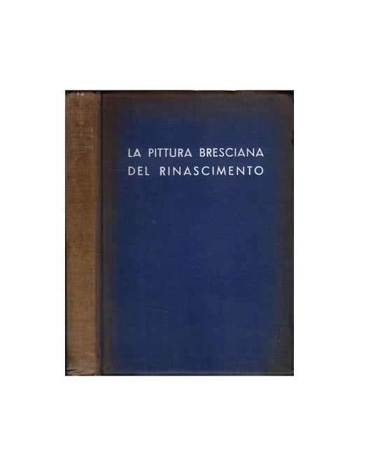 La pittura bresciana del Rinascimento