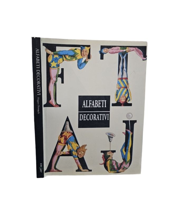 Alfabeti decorativi. Ediz. illustrata di Hugues Demeude