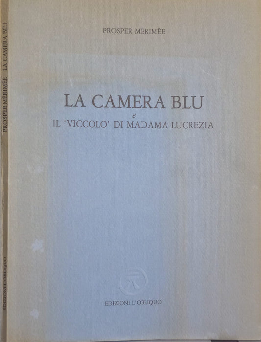 La Camera Blu E Il Viccolo Di Madama Lucrezia – Prosper Merimee*