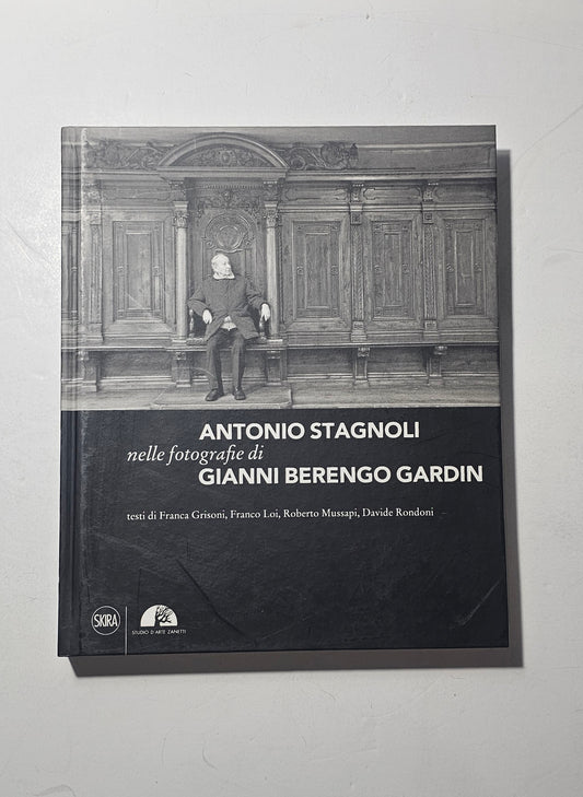 Antonio Stagnoli nelle fotografie di Gianni Berengo Gardin edizione Skira iolibrocarmine