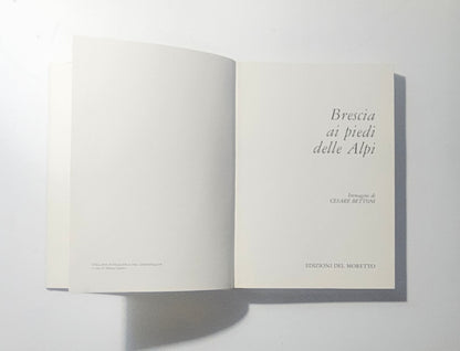 Frontespizio del libro Brescia ai Piedi delle Alpi Edizioni del Moretto iolibrocarmine
