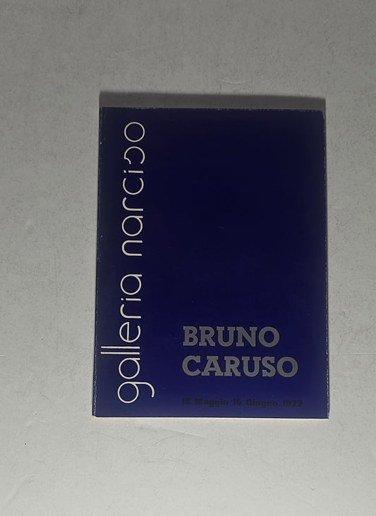 catalogo mostra bruno caruso galleria narciso torino 1972 copertina