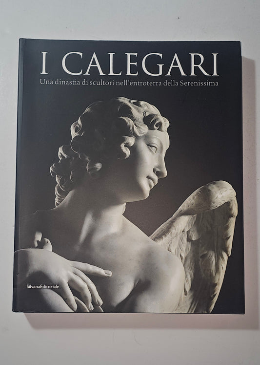 Copertina del volume I Calegari una dinastia di scultori nell entroterra della Serenissima iolibrocarmine